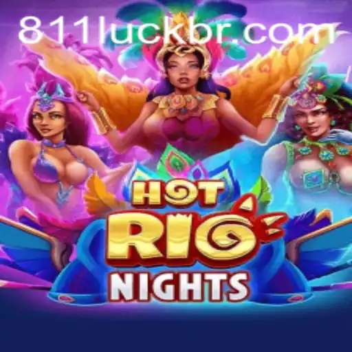 Discover Thrills with HotRioNights at 811Luck.COM
